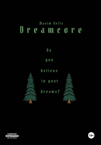 . Dreamcore