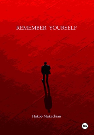 Hakob Makachian. REMEMBER YOURSELF