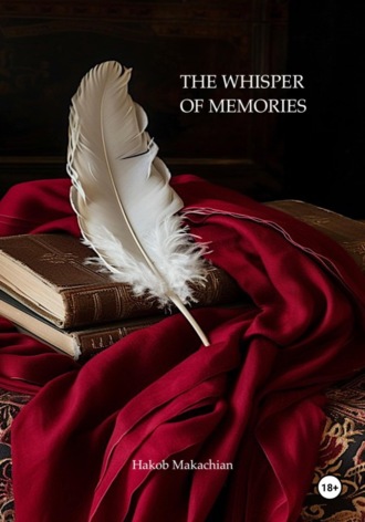 Hakob Makachian. THE WHISPER OF MEMORIES