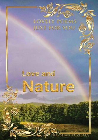 . Love and Nature. Lovely poems just for you