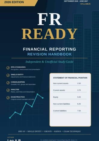 Leo A.. FR Ready. Financial Reporting Revision Handbook по F7. Financial Reporting
