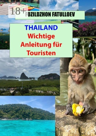 Fozildzhon Fatulloev. Thailand. Wichtige Anleitung für Touristen