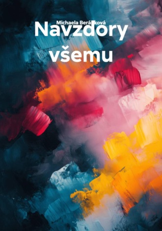 Michaela Beránková. Navzdory všemu