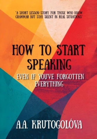 . How to Start Speaking Even if You've Forgotten Everything