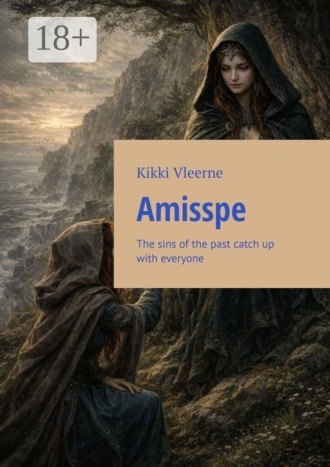 Kikki Vleerne. Amisspe. The sins of the past catch up with everyone