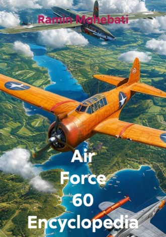 Ramin Mohebati. Air Force 60 Encyclopedia Alpha