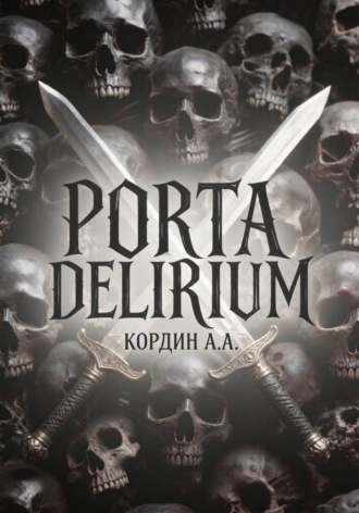 . PORTA DELIRIUM