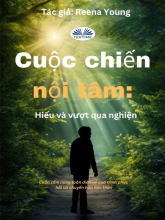 . Cuộc Chiến Nội Tâm: Hiểu Và Vượt Qua Nghiện