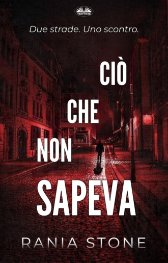 Rania Stone. Ciò Che Non Sapeva