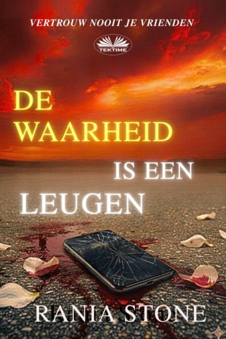 Rania Stone. De Waarheid Is Een Leugen