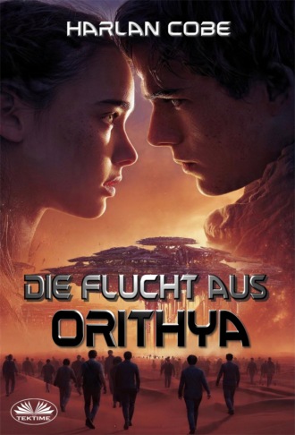 . Die Flucht Aus Orithya