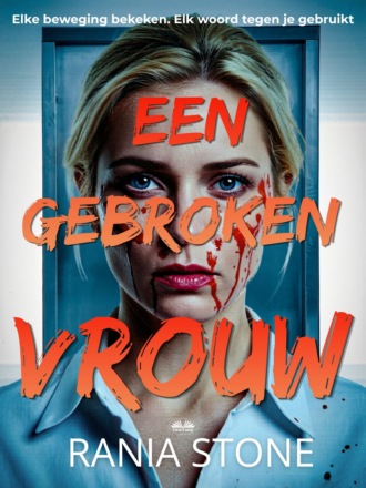 Rania Stone. Een Gebroken Vrouw