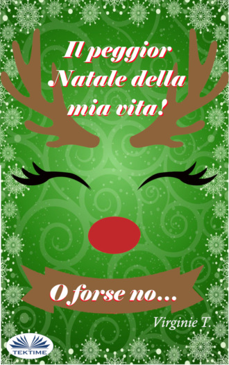 Virginie T.. Il Peggior Natale Della Mia Vita! O Forse No…