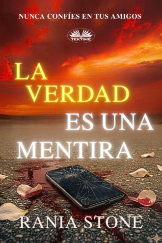Rania Stone. La Verdad Es Una Mentira