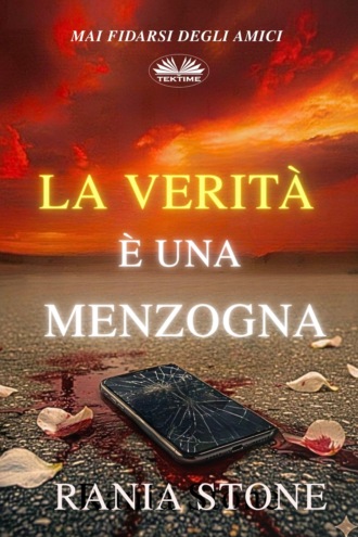 Rania Stone. La Verità È Una Menzogna