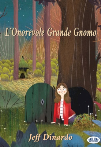 Jeff Dinardo. L'Onorevole Grande Gnomo