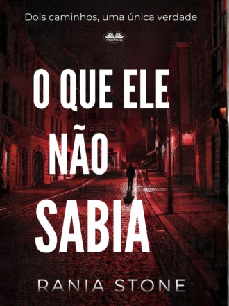 Rania Stone. O QUE ELE NÃO SABIA