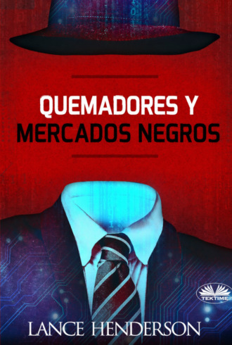 Lance Henderson. Quemadores Y Mercados Negros