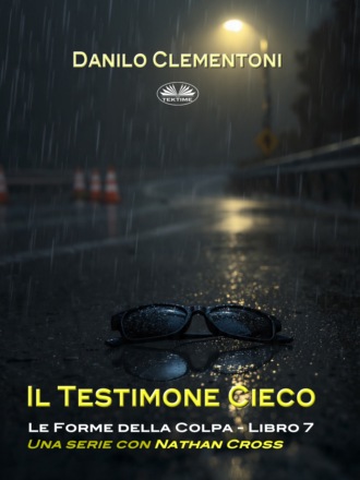 Danilo Clementoni. Il Testimone Cieco