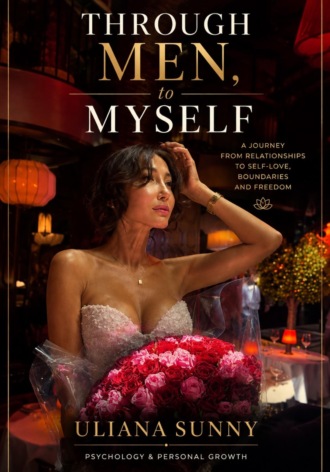 Uliana Sunny. Through Men, to Myself