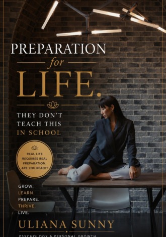 Uliana Sunny. Preparation for life. They dont teach this in school
