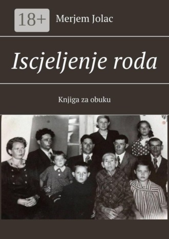 Merjem Jolač. Iscjeljenje roda. Knjiga za obuku
