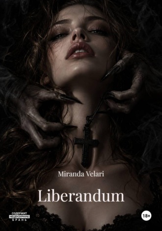 Miranda Velari. Liberandum