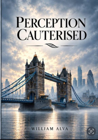 . Perception Cauterised