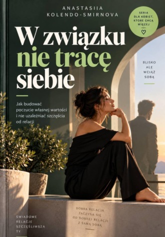 Anastasiya Kolendo-Smirnova. W związku nie tracę siebie