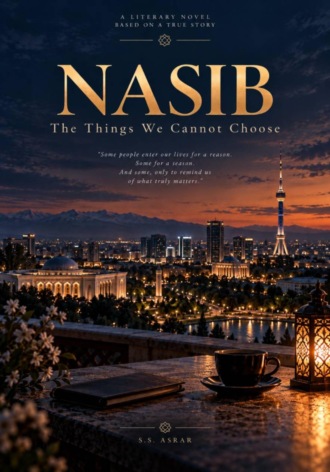 . NASIB: The Things We Cannot Choose