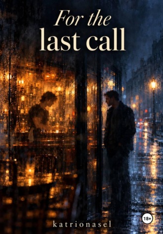 . For the last call
