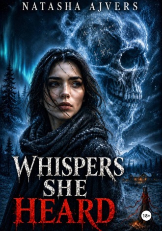 Наташа Айверс. Whispers She Heard