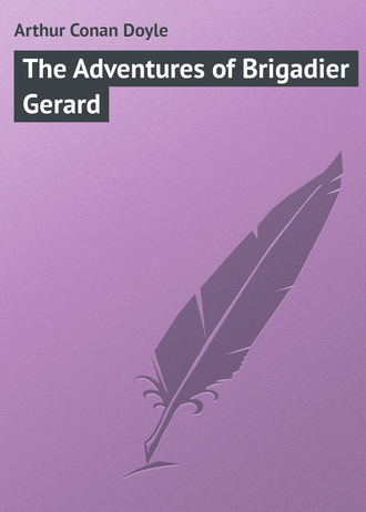 . The Adventures of Brigadier Gerard