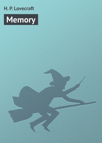 Говард Филлипс Лавкрафт. Memory