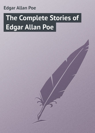 Эдгар Аллан По. The Complete Stories of Edgar Allan Poe